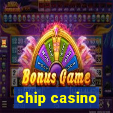 chip casino